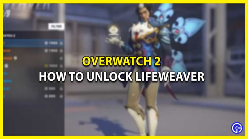 How to Unlock Lifeweaver in Overwatch 2