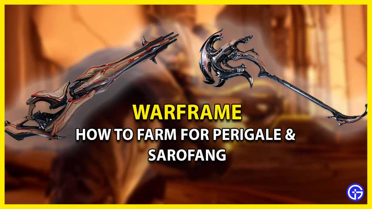 Where to Farm & Get Sarofang & Perigale in Warframe (Fast Methods)
