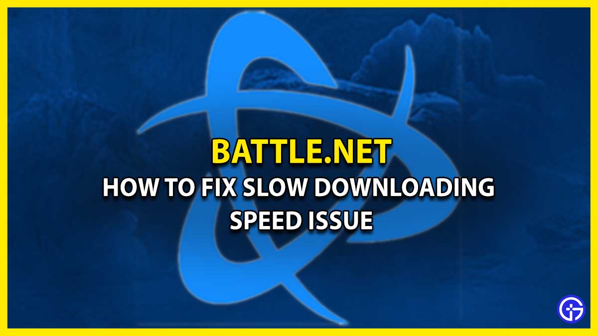 Slow Battle.net Downloading Speed Issue: How To Fix It