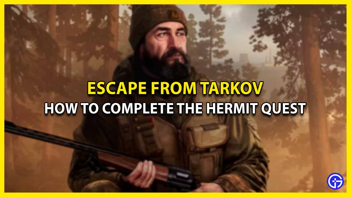 The Hermit Quest In Escape From Tarkov: How To Complete