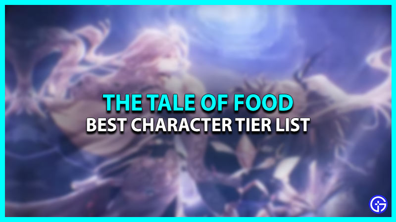 The Tale Of Food Tier List