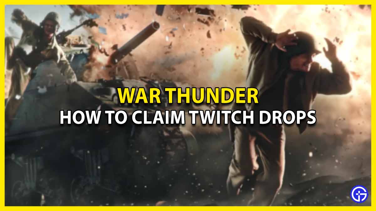 How to Redeem & Claim War Thunder Twitch Drops (Steps)