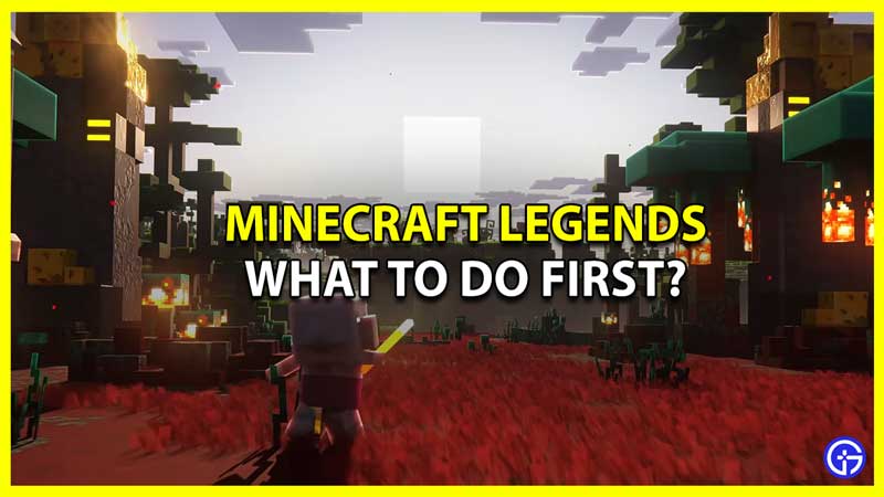 What to Do First in Minecraft Legends Campaign