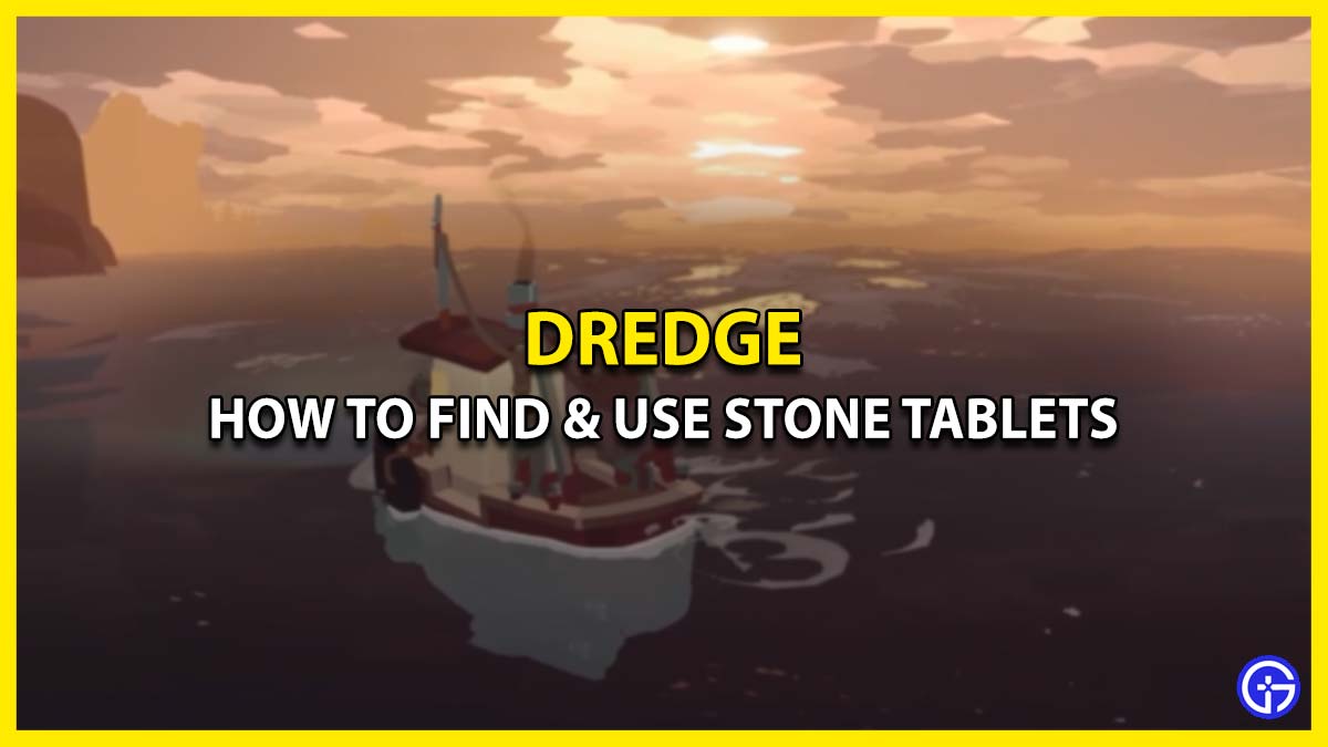 How to Find & Use Stone Tablets in Dredge (Pursuit Guide)