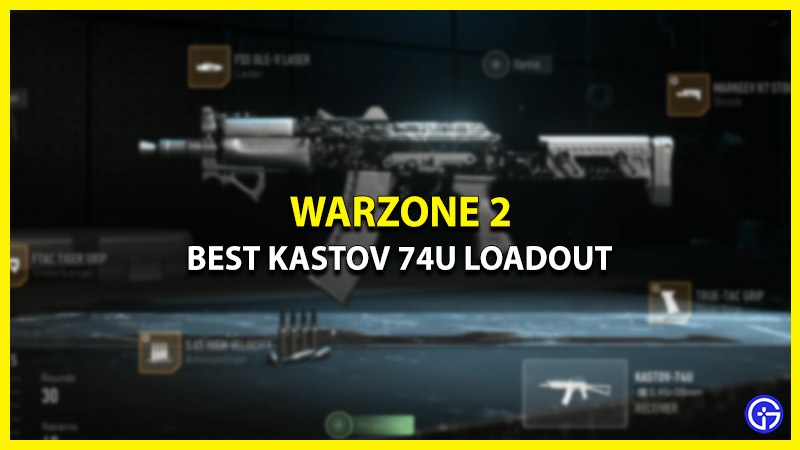 best-kastov 74u-loadout-warzone-2