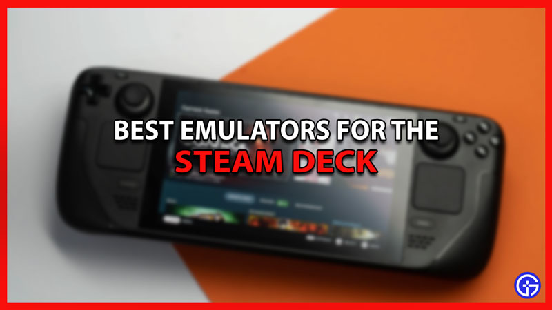 best emulators for the steam deck 2023