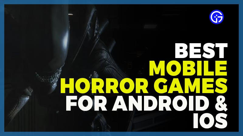 best mobile horror games for ios and android