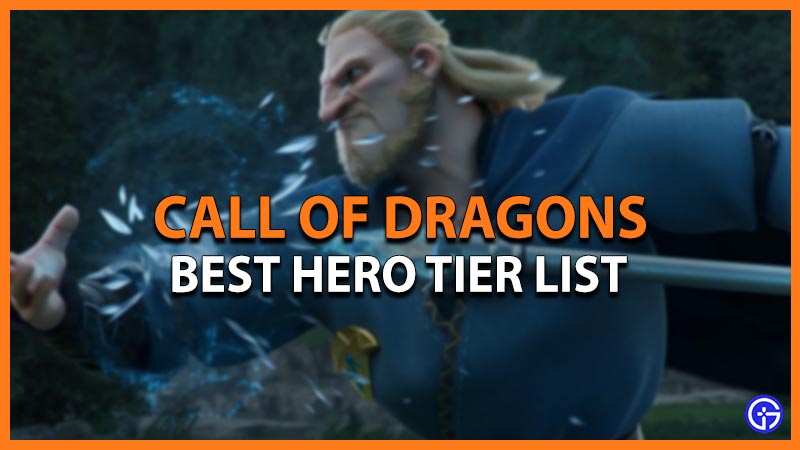 call of dragons hero tier list