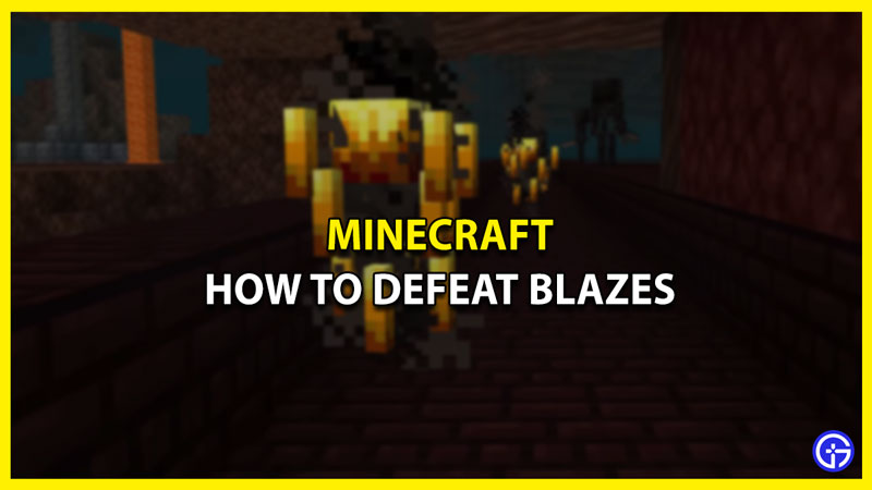 defeat blazes minecraft