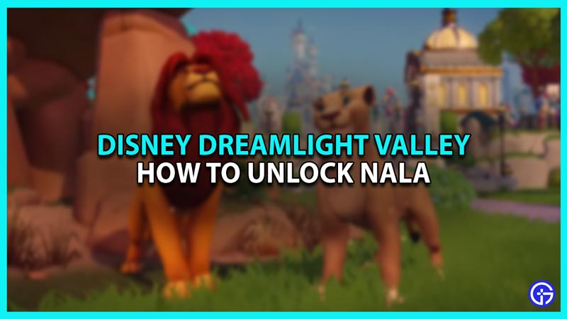 How to unlock Nala in Disney Dreamligh Valley