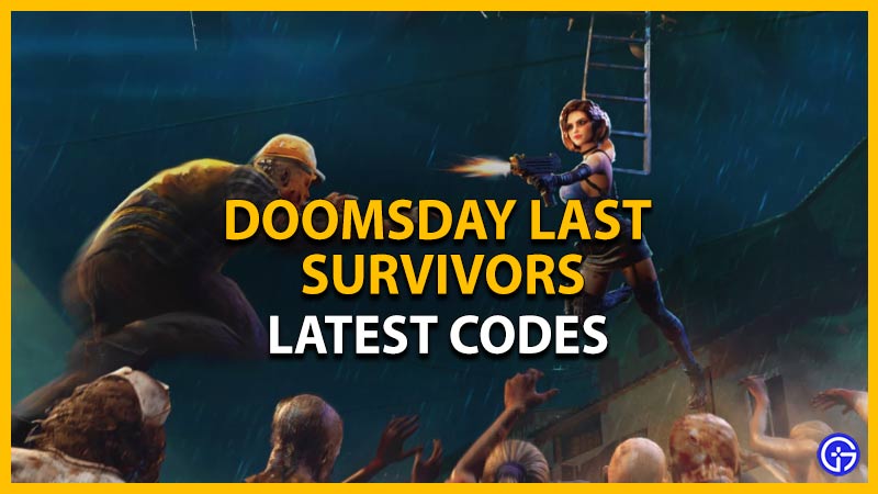 Doomsday Last Survivors codes