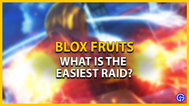 blox fruits easiest raid
