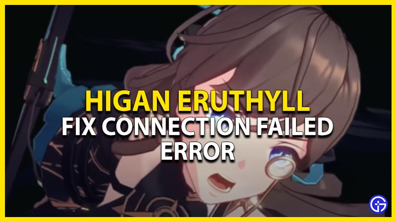 how to fix higan eruthyll connection failed