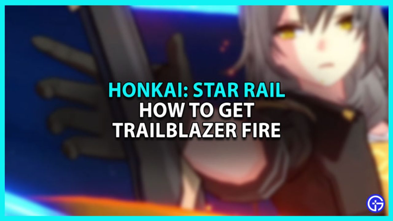 Honkai Star Rail fire trailblazer guide, and how to unlock fire mc - YouTube