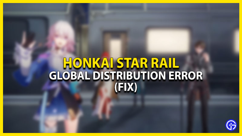 honkai-star-rail-global-distribution-error-how-to-fix