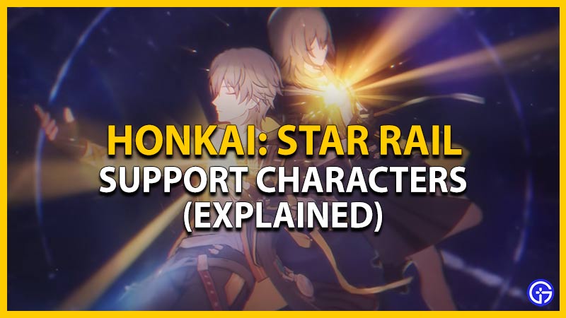 honkai star rail support character explained