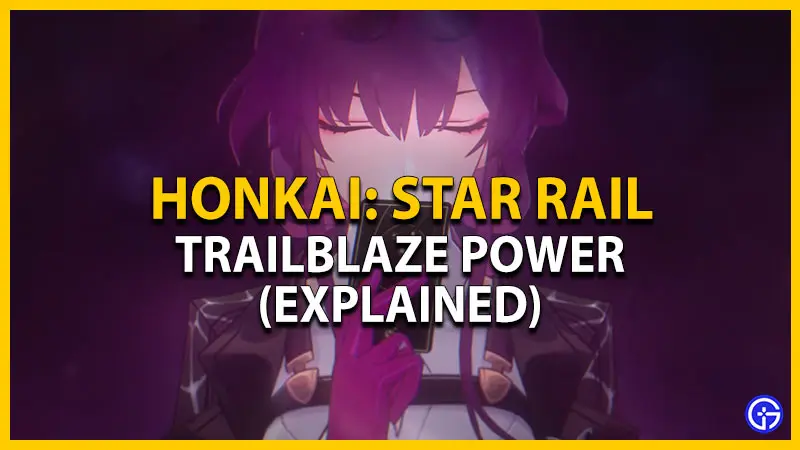 honkai star rail trailblaze power guide