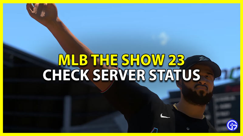 mlb the show 23 how to check server status