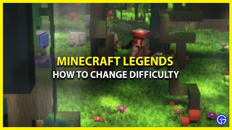 how-to-change-difficulty-in-minecraft-legends