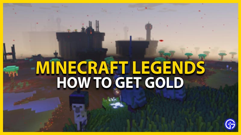 get gold minecraft legends