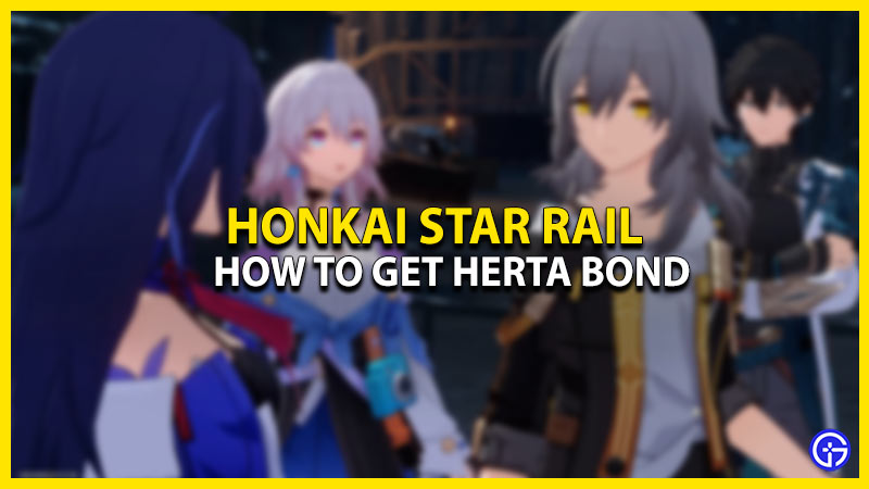 how-to-get-herta-bond-honkai-star-rail