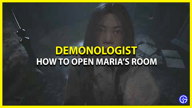 how to open maria's room in demonologist
