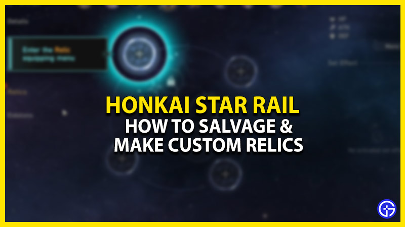 how-to-salvage-and-make-custom-relics-honkai-star-rail