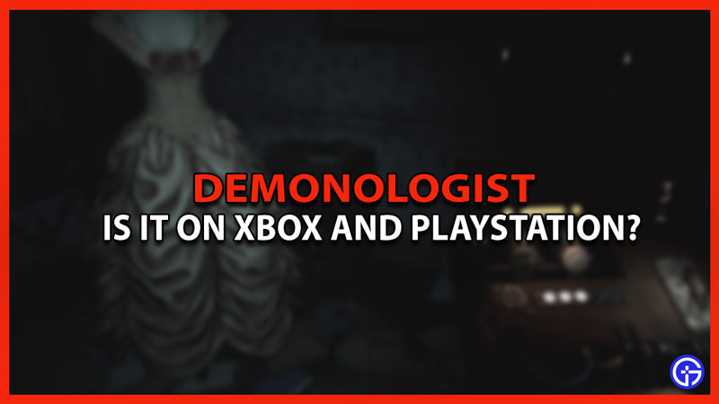 is it on xbox and playstation demonologist