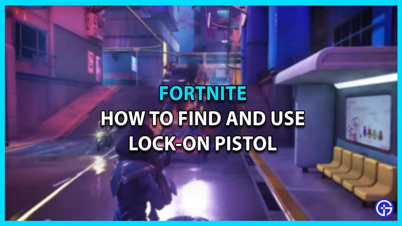 lock on pistol fortnite