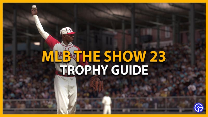 mlb the show 23 trophy guide