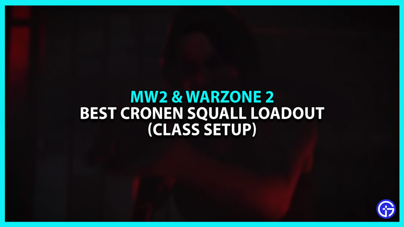 Best Loadout for Cronen Squall battle rifle in Modern Warfare 2 and warzone 2