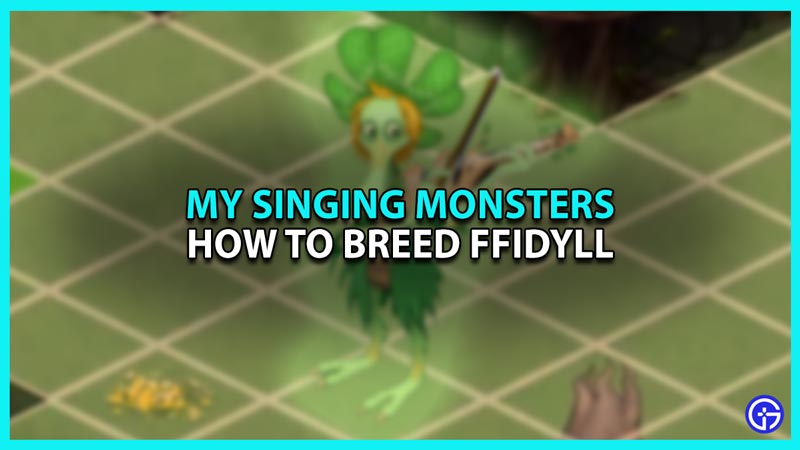 How to Breed Ffidyll in My Singing Monsters