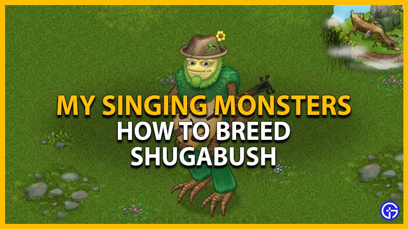breed shugabush in my singing monsters