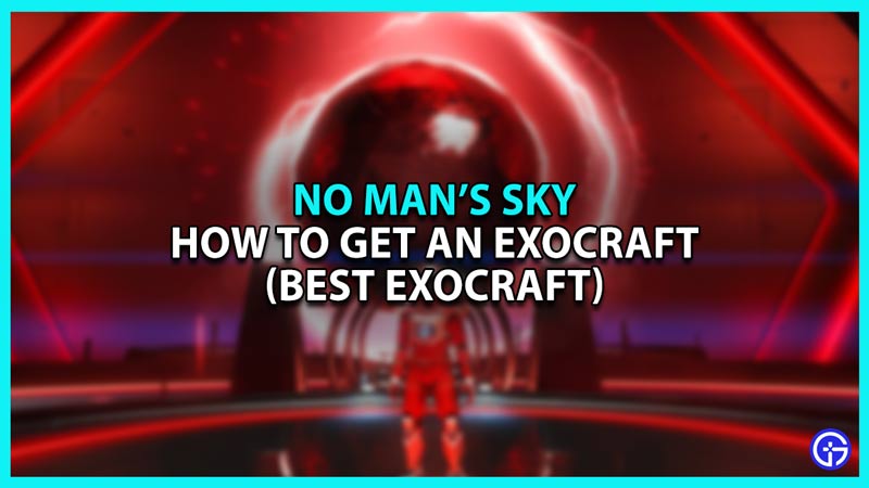 How to Get Exocraft in No Man's Sky