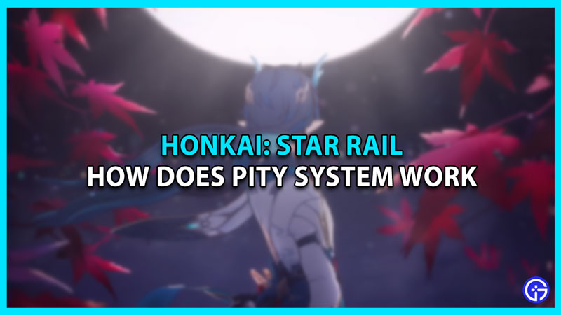 pity system explained honkai star rail