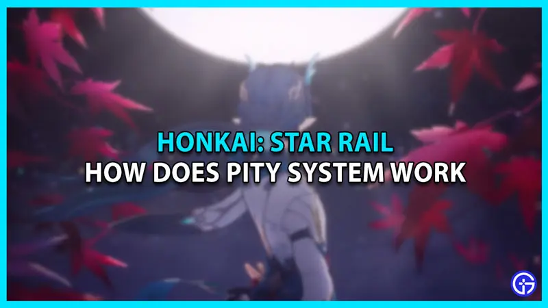 pity system explained honkai star rail