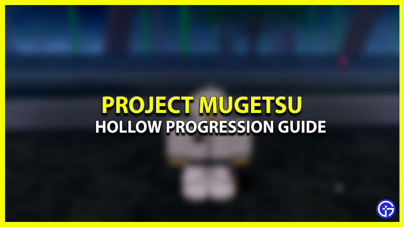 Project Mugetsu Guide - How to become a Hollow or a Menos