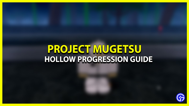 PROJECT MUGETSU] Hollow Progression Guide// Arrancar// Vastocar 