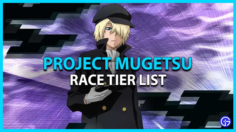 Project Mugetsu Race Tier List (December 2023)