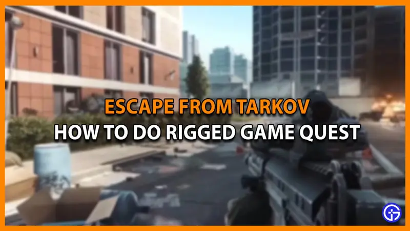 rigged game escape from tarkov