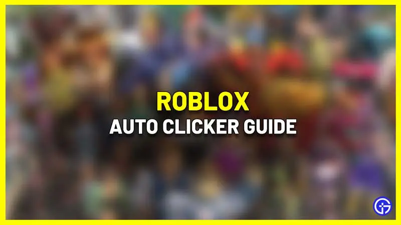 roblox auto clicker guide