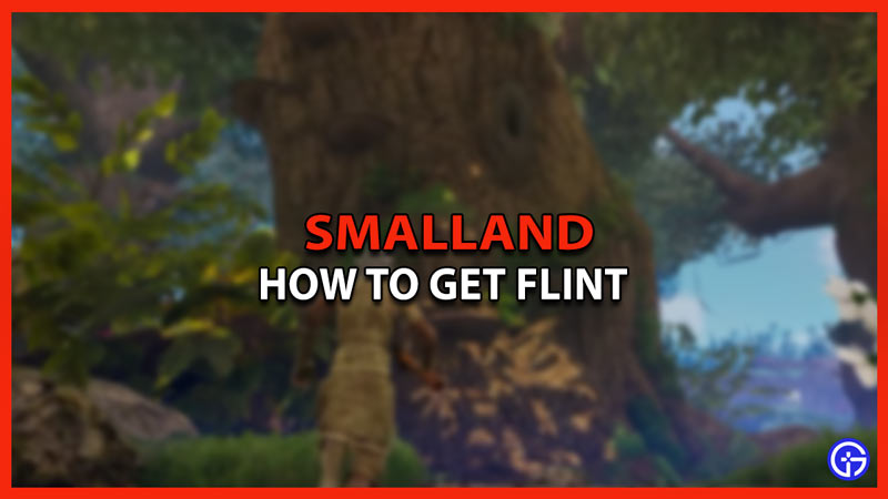 smalland how to get flint