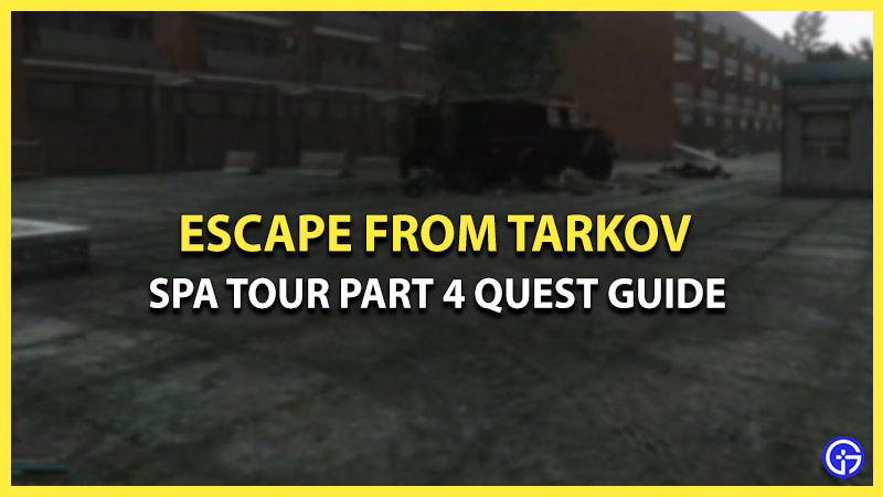 spa tour part 4 escape frpm tarkov