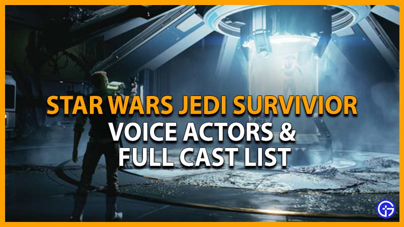 star wars jedi survivor voice actors