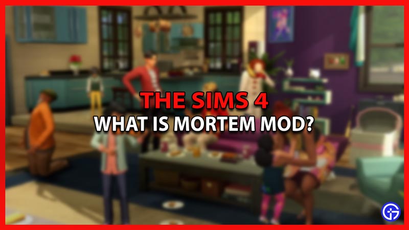 the sims 4 what is mortem mod