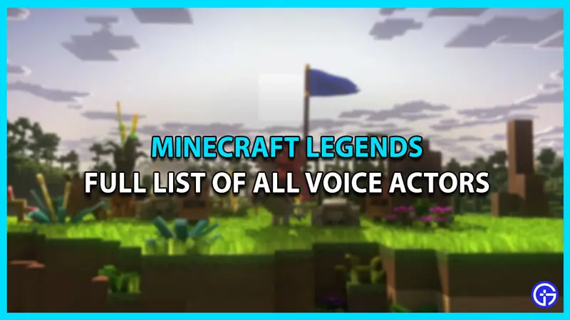 voice actors minecraft legends