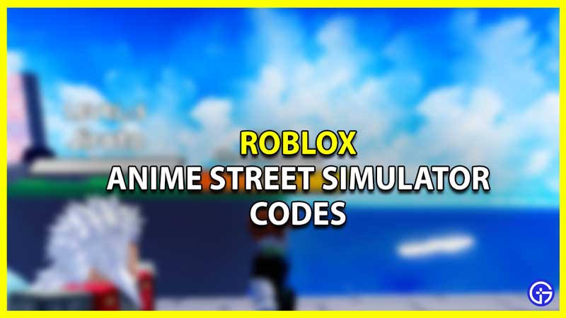 All Anime Street Simulator Codes