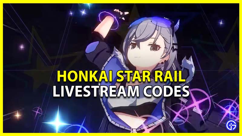 Honkai Star Rail Livestream Codes