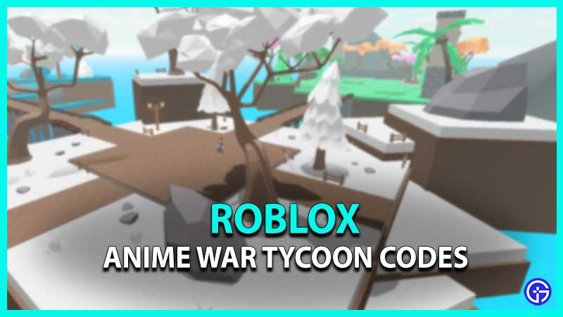 Roblox Anime War Tycoon Codes