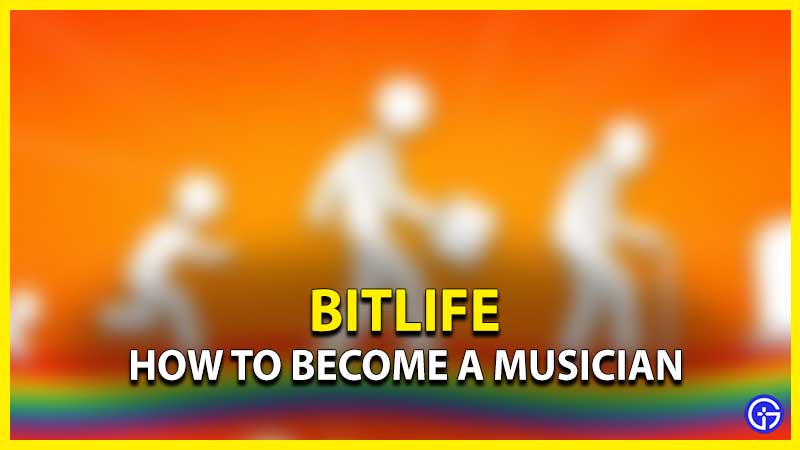 how-to-become-a-famous-musician-in-bitlife-esports-zip